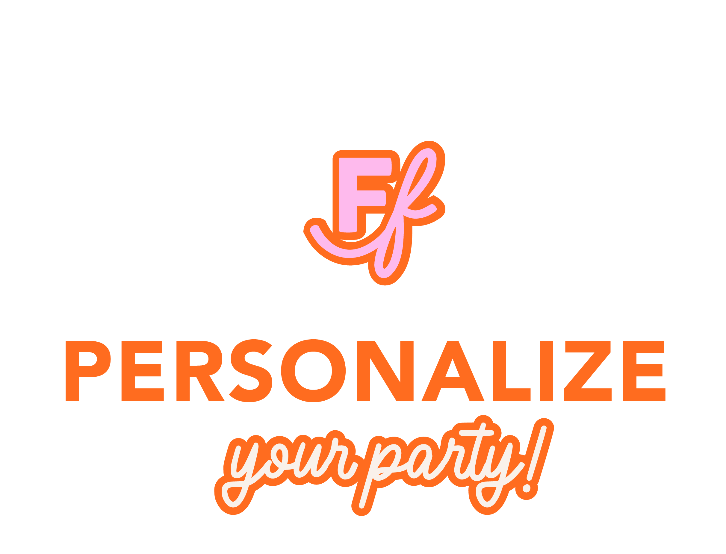 Ff Personalize your party!